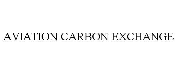 Trademark Logo AVIATION CARBON EXCHANGE