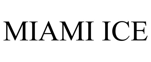 Trademark Logo MIAMI ICE