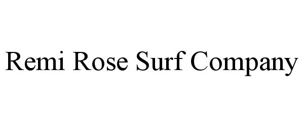 Trademark Logo REMI ROSE SURF COMPANY