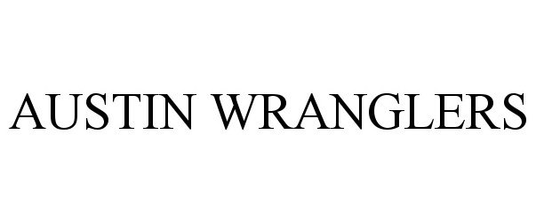 Trademark Logo AUSTIN WRANGLERS
