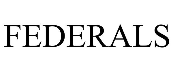 Trademark Logo FEDERALS