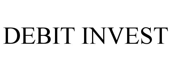 Trademark Logo DEBIT INVEST