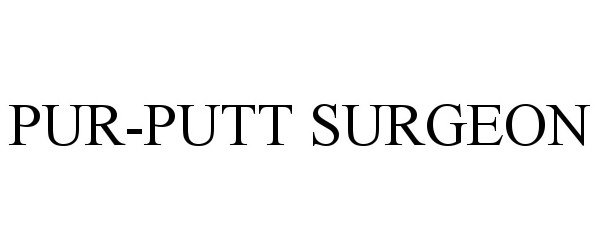 Trademark Logo PUR-PUTT SURGEON