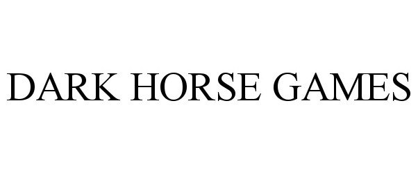 Trademark Logo DARK HORSE GAMES