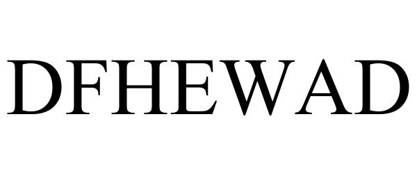 Trademark Logo DFHEWAD