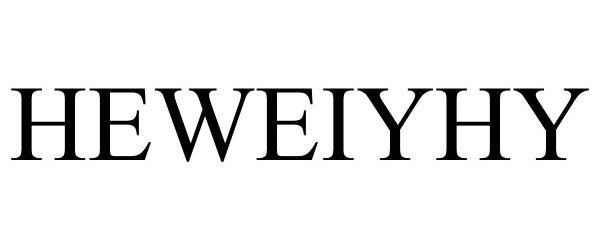 Trademark Logo HEWEIYHY