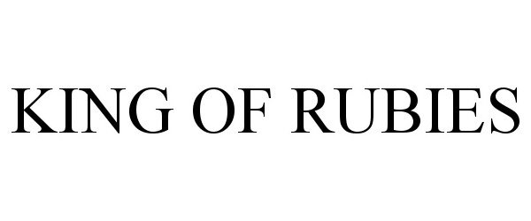 Trademark Logo KING OF RUBIES