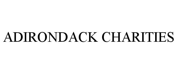 Trademark Logo ADIRONDACK CHARITIES