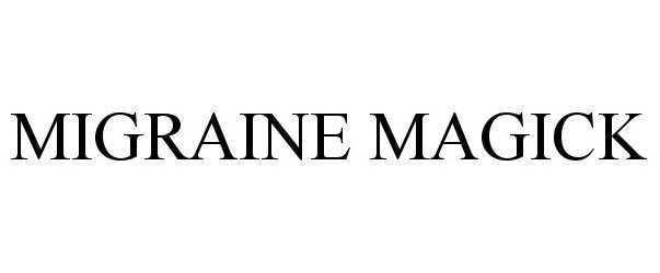 Trademark Logo MIGRAINE MAGICK