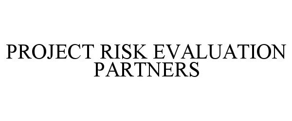  PROJECT RISK EVALUATION PARTNERS