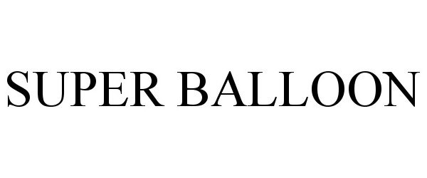 Trademark Logo SUPER BALLOON