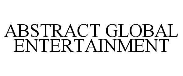  ABSTRACT GLOBAL ENTERTAINMENT