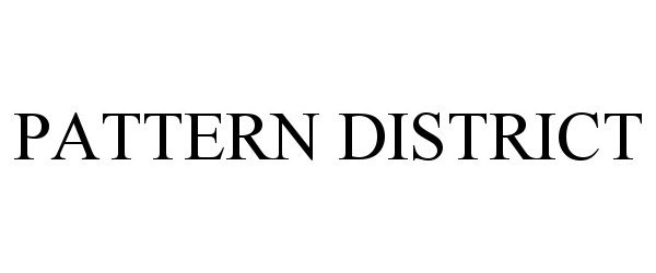 Trademark Logo PATTERN DISTRICT
