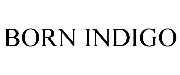 Trademark Logo BORN INDIGO