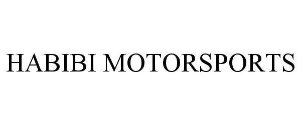 Trademark Logo HABIBI MOTORSPORTS