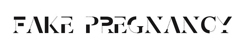 Trademark Logo FAKE PREGNANCY