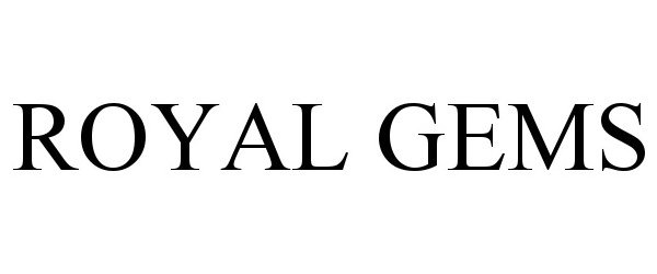 Trademark Logo ROYAL GEMS