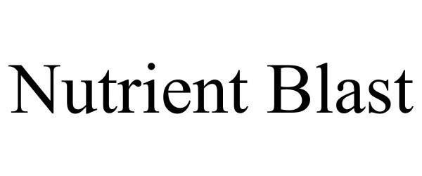 Trademark Logo NUTRIENT BLAST