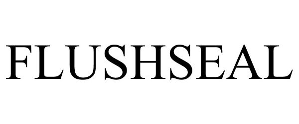 Trademark Logo FLUSHSEAL