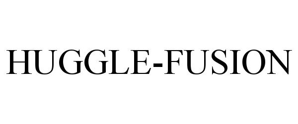 Trademark Logo HUGGLE-FUSION