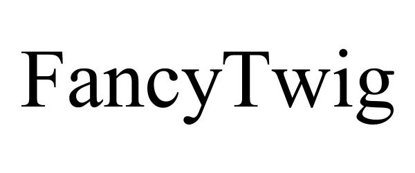  FANCYTWIG