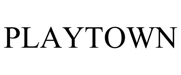 Trademark Logo PLAYTOWN