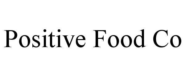  POSITIVE FOOD CO