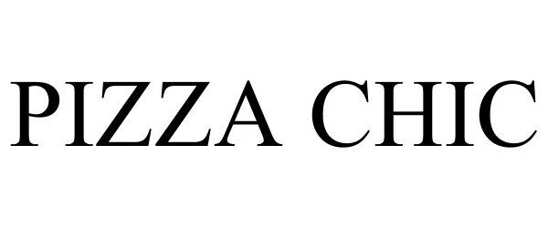 Trademark Logo PIZZA CHIC