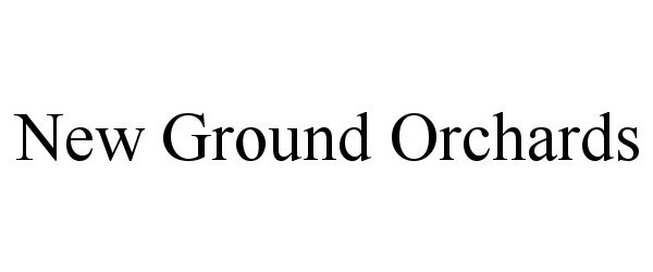  NEW GROUND ORCHARDS