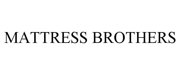 Trademark Logo MATTRESS BROTHERS