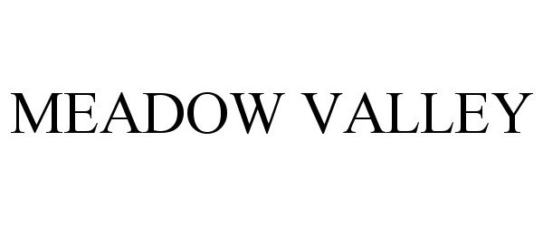 Trademark Logo MEADOW VALLEY