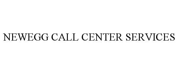  NEWEGG CALL CENTER SERVICES