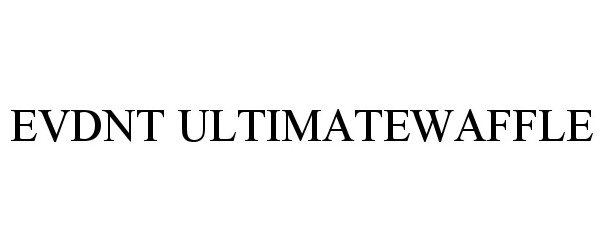 Trademark Logo EVDNT ULTIMATEWAFFLE