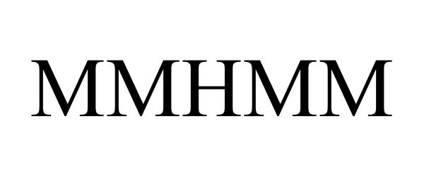 Trademark Logo MMHMM
