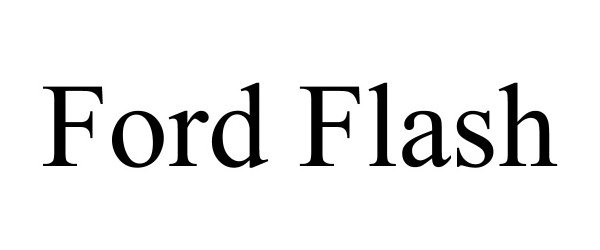 Trademark Logo FORD FLASH