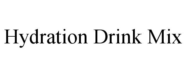 Trademark Logo HYDRATION DRINK MIX