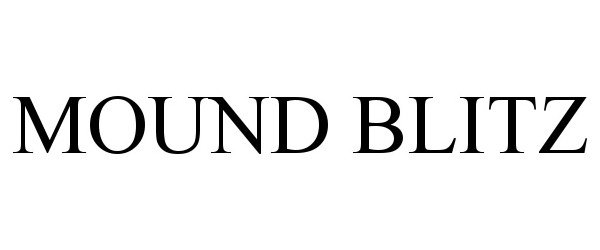 Trademark Logo MOUND BLITZ