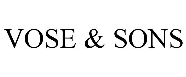  VOSE &amp; SONS