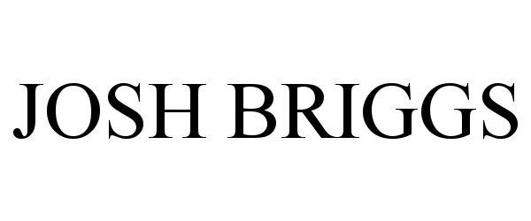 Trademark Logo JOSH BRIGGS