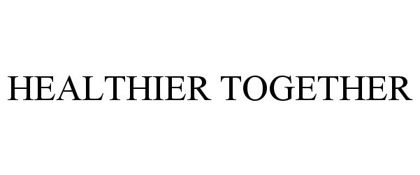  HEALTHIER TOGETHER