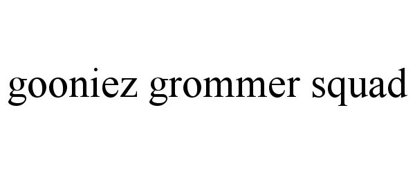  GOONIEZ GROMMER SQUAD