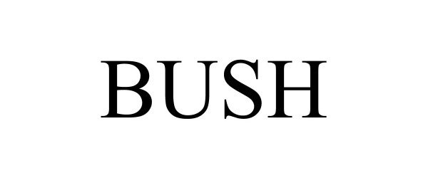 Trademark Logo BUSH