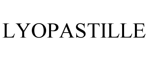 Trademark Logo LYOPASTILLE