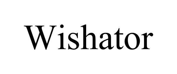 Trademark Logo WISHATOR