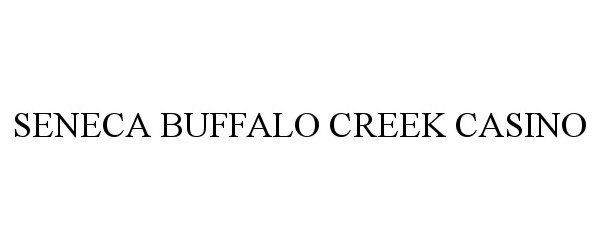 Trademark Logo SENECA BUFFALO CREEK CASINO
