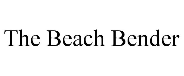 THE BEACH BENDER
