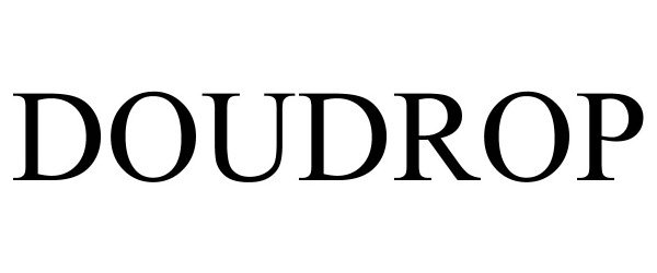 Trademark Logo DOUDROP