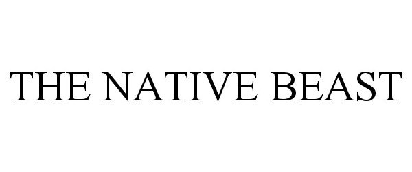 Trademark Logo THE NATIVE BEAST