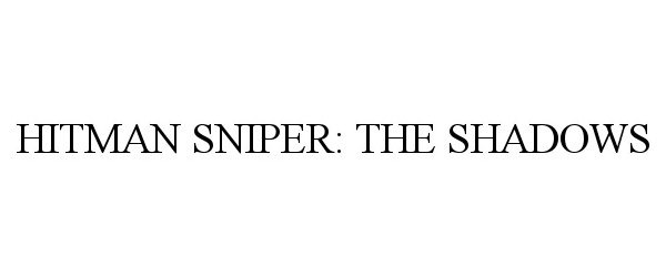 Trademark Logo HITMAN SNIPER: THE SHADOWS