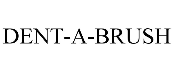 Trademark Logo DENT-A-BRUSH
